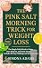 The Pink Salt Morning Trick...