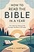 How To Read The Bible In A Year by Lydia J. Hartwell