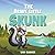 The Brave Little Skunk