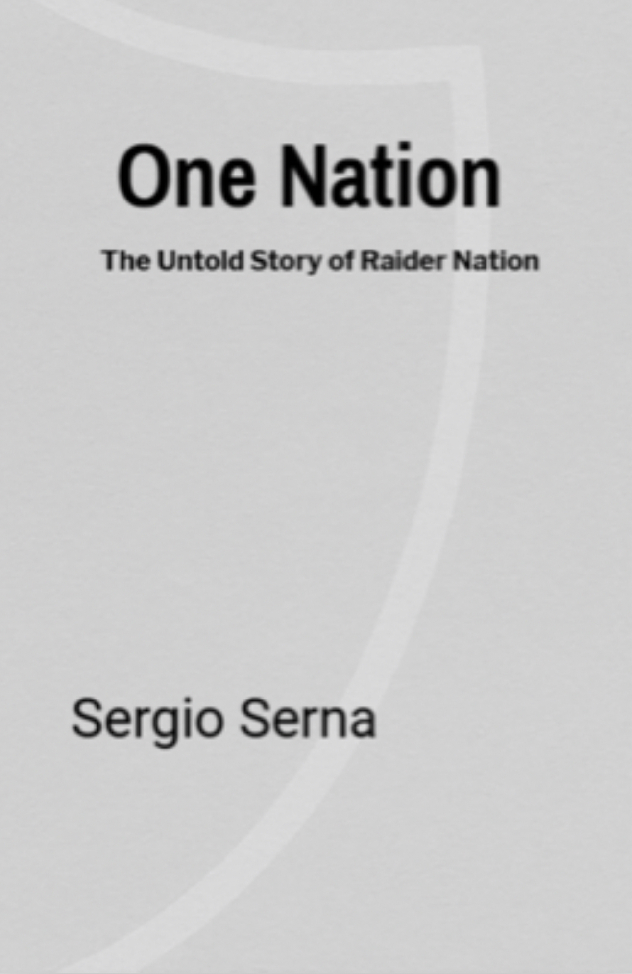 One Nation: The Untold Story of Raider Nation