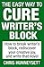 The Easy Way to Cure Writer...