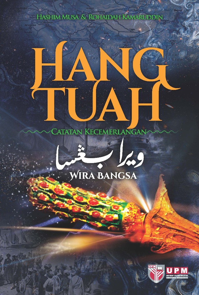 Hang Tuah: Catatan Kecemerlangan Wira Bangsa