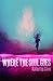 Where the Soul Goes by Katherine Silva Where the Soul Goes by Katherine Silva