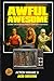 Awful Awesome Action Volume 3 by Jacob Gustafson
