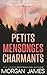 Petits mensonges charmants ...