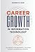 Career Growth in Information Technology by Kenneth Igiri