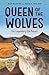 Queen of the Wolves: The Le...