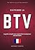 Maîtriser la BTV: Le guide ...