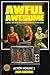 Awful Awesome Action Volume 3 by Jacob Gustafson