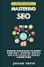 Mastering SEO in the AI Era...