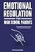 Emotional Regulation for High School Parents by Precious Hendrix