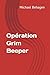 Opération Grim Beeper by Michael Behagen