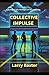 Collective Impulse by Larry Baxter