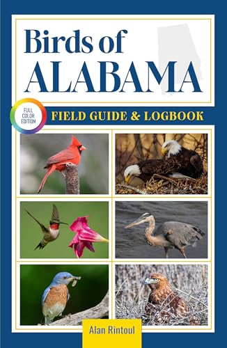 Birds of Alabama Field Guide: An Essential Birdwatching Guide with Identification Tips for 60 Common Bird Species in Alabama (Kindle Edition)