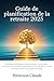 Guide de planification de la retraite 2025 by Petterson Claude