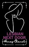 Lesbian Next Door by Honey Chanel