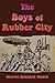 The Boys of Rubber City
