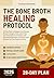 The Bone Broth Healing Protocol by Francesco De Santis