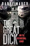 Book cover for The Great Dick: And the Dysfunctional Demon