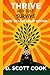 Thrive Not Just Survive: How to Live From Within