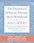 The Dialectical Behavior Therapy Skills Workbook for Adult ADHD: DBT Exercises to Manage Emotions, Improve Executive Function, and Stay Focused