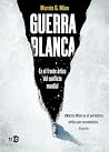 Guerra blanca: En...