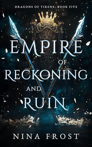 Empire of Reckoning and Ruin (Dragons of Tirene, #5)