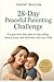 28-Day Peaceful Parenting C...