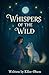 Whispers of the Wild