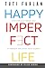 Happy Imperfect Life by Tuti Furlan