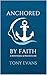 Anchored by Faith (Anchored in God)