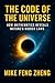 THE CODE OF THE UNIVERSE: HOW MATHMATICS REVEALS NATURES' HIDDEN LAWS