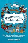 Reinvention Island: How Guernsey transformed its economy seven times in the past 500 years