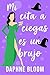 Mi cita a ciegas es un brujo: Un romance paranormal (El amor es ciego) (Spanish Edition)