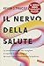 Il nervo della salute: La n...
