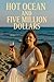 The Hot Ocean and Five Mill...