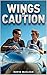 Wings of Caution by David McClean