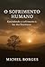 O Sofrimento Humano: Entendendo o sofrimento à luz das Escrituras (Portuguese Edition)