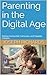 Parenting in the Digital Ag...