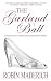 The Garland Ball - Connor F...