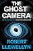 The Ghost Camera