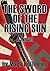 The Sword of the Rising Sun by Mark Hoffmeier