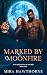 Marked by Moonfire (Witchbl...