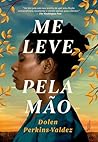 Me leve pela mão