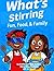 What's Stirring: Fun, Food,...