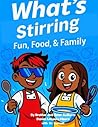 What's Stirring: Fun, Food, & Family