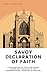 Savoy Declaration of Faith: A Declaration of the Faith and Order Owned and Practiced in the Congregational Churches in England