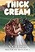 Thick Cream: A Why Choose H...