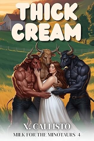 Thick Cream (Milk for the Minotaurs #4)