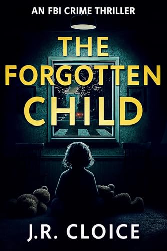 The Forgotten Child: A Psychological Thriller (Kindle Edition)